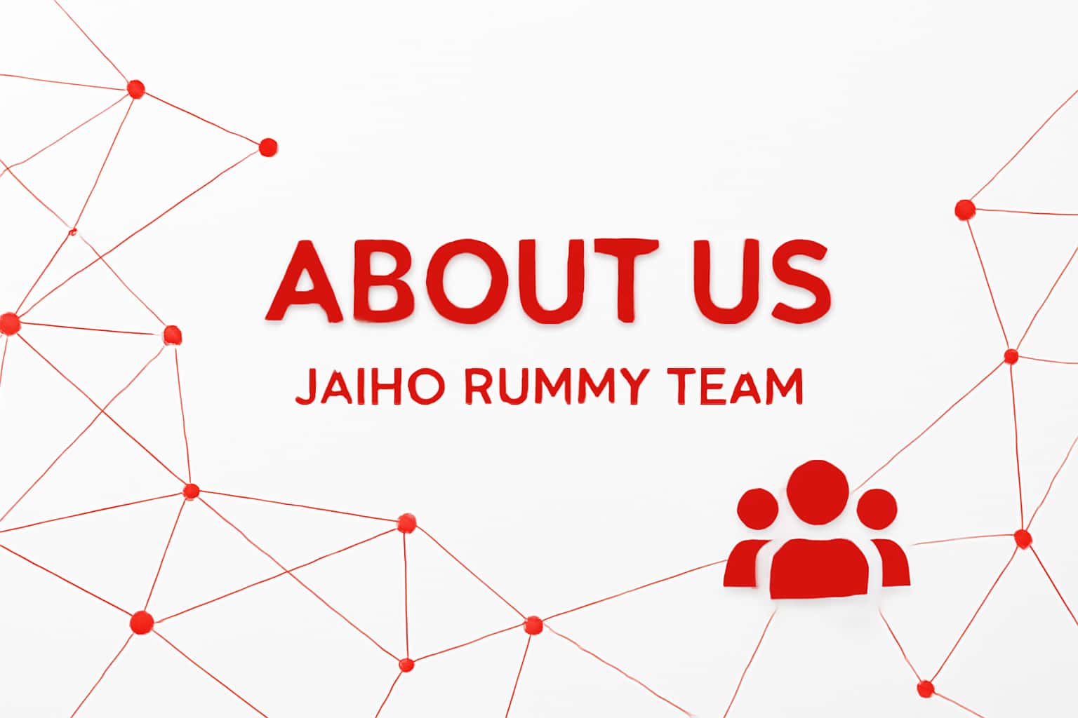 About Us - Jaiho Rummy Team Interface